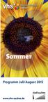 Sommer. Programm Juli / August 2015. www.vhs-aachen.de