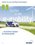 Setzen Sie auf zukünftige Technologien! Sicher. in die. e-mobility. ... mit unseren Lösungen für Elektromobilität.
