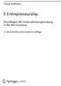 Tobias Kollmann. E-Entrepreneurship. Grundlagen der Unternehmensgründung. in der Net Economy. 5., überarbeitete und erweiterte Auflage