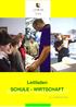 Leitfaden SCHULE - WIRTSCHAFT SCHULE - WIRTSCHAFT. im Landkreis Greiz. Vorwort