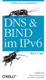 O Reillys Taschenbibliothek. DNS & BIND im IPv6. kurz & gut. Cricket Liu O REILLY. Deutsche Übersetzung von Kathrin Lichtenberg