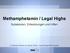 Methamphetamin / Legal Highs