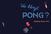 Wie Klingt Pong? Ein künstlerischer Workshop zum Redesign des Kult-Computerspiels Pong
