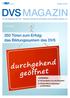 DVS MAGAZIN. Für alle Mitglieder des DVS Deutscher Verband für Schweißen und verwandte Verfahren e. V.