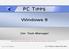 Windows 8. Der Task-Manager. Dieses Dokument kann frei verwendet werden. Keine Lizenzen, kein Copyright. Do what you want with it.