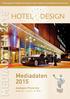 Fachmagazin für Design & Architektur in der Hotellerie und gehobener Gastronomie MEDIADATEN 2015. Mediadaten 2015. Anzeigen-Preisliste