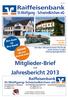 Mitglieder-Brief. und. Jahresbericht 2013. Geschäftsstelle Schwindkirchen Tel. 08082/9311-0 Fax 08082/9311-49