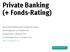 Private Banking (+ Fonds-Rating)