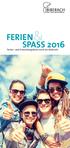 Ferien SpaSS 2016. Ferien- und Freizeitangebote rund um Biberach