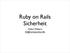 Ruby on Rails Sicherheit. Heiko Webers 42@rorsecurity.info