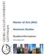 Master of Arts (MA) American Studies. Studieninformation. (Stand: September 2014)