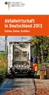 Abfallwirtschaft in Deutschland 2013. Fakten, Daten, Grafiken