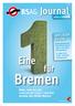 Bremen Alles, was neu ist: rund um die Linie 1 und den Ausbau des BSAG-Netzes. Eine. für WIR LADEN SIE EIN!