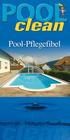 Die Marke für den optimal gepflegten Pool Wir danken Ihnen, dass Sie sich für unsere Poolclean- Produkte entschieden haben.