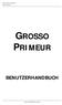 Grosso Primeur Professional+ Benutzerhandbuch GROSSO PRIMEUR BENUTZERHANDBUCH. 2005 by ARTNER EDV-Lösungen