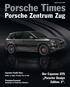 Porsche Times. Porsche Zentrum Zug. Der Cayenne GTS Porsche Design Edition 3. Cayenne Family Days. Premium-Carwash Autopflege im Fünfsterne-Standard