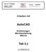 AutoCAD. Teil 3.2. Arbeiten mit. Einstellungen, Menübearbeitung, Makros. AutoCAD Schulungen FRANK BÖSCHEN. Aufbaukurs - 2D und 3D Menüprogrammierung