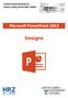 Microsoft PowerPoint 2013 Designs