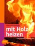 Inhalt. Holz Brennstoff mit Zukunft 4 Und das Ozonloch? 5 Aktive Waldpflege 5 Spaßfaktor inbegriffen 7