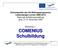 Schwerpunkte des EU-Bildungsprogramms Lebenslanges Lernen 2008-2010 Nationale Auftaktveranstaltung Jena, 9./10. November 2007