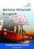 Maritime Wirtschaft & Logistik Ein Bildungsprojekt des Instituts für Ökonomische Bildung PROJEKTVORSTELLUNG