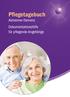 Pflegetagebuch. Alzheimer-Demenz Dokumentationshilfe für pflegende Angehörige