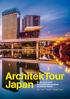 ArchitekTour Japan. 30.09.-10.10.2016 Historische und moderne Architektur Asiens. Tokyo Kobe Okayama Naoshima Kyoto
