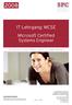 IT Lehrgang: MCSE. Microsoft Certified Systems Engineer. Erfolg hat einen Namen: SPC! www.spc.at