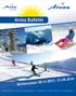 Arosa Bulletin. Wintersaison 30.11.2013-21.04.2014. Arosa Tourismus Sport- und Kongresszentrum 7050 Arosa +41(0)81 378 70 20 arosa@arosa.