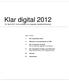 Klar digital 2012 30. April 2012: Vom analogen zum digitalen Satellitenfernsehen