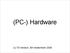 (PC-) Hardware (c) Till Hänisch, BA Heidenheim 2006