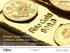 Inhaltsverzeichnis. Gold: Glanzvoll seit Jahrtausenden Historie Investmentalternativen