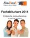 Fachabiturkurs 2014. Erfolgreiche Abiturvorbereitung. 21.04.2014 bis 27.04.2014