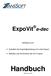 ExpoVit e-dec. Software zum. Erstellen der Exportabwicklung mit e-dec Export. Abholen und Archivieren der evv Import. Handbuch