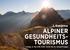ALPINER GESUNDHEITS- TOURISMUS