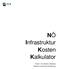 NÖ Infrastruktur Kosten Kalkulator. Version 1.0 erweiterte Testphase Handbuch (technische Rohfassung)