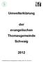 Umwelterklärung. der evangelischen Thomasgemeinde Schwaig. Umwelterklärung Thomasgemeinde Schwaig, Seite 1/35, 30.05.2012