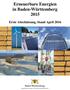 Erneuerbare Energien in Baden-Württemberg 2015 Erste Abschätzung, Stand April 2016