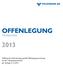 OFFENLEGUNG. Erfüllung der Anforderungen gemäß Offenlegungsverordnung für den Volksbankenverbund per Stichtag 31.12.2013