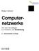 Computernetzwerke HANSER. Rüdiger Schreiner. Von den Grundlagen zur Funktion und Anwendung. 2., überarbeitete Auflage