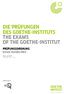 DIE PRÜFUNGEN DES GOETHE-INSTITUTS THE EXAMS OF THE GOETHE-INSTITUT