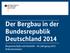 Der Bergbau in der Bundesrepublik Deutschland 2014. Bergwirtschaft und Statistik 66. Jahrgang 2015 Dokumentation