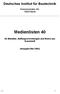 Deutsches Institut für Bautechnik. Kolonnenstraße 30L 10829 Berlin. Medienlisten 40. für Behälter, Auffangvorrichtungen und Rohre aus Kunststoff