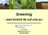Greening. - was kommt da auf uns zu - 03.12.2014 Saatbauverein Saar e.v. Franziska Nicke