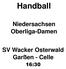 Handball Niedersachsen Oberliga-Damen SV Wacker Osterwald Garßen - Celle
