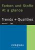 Farben und Stoffe At a glance. Trends + Qualities