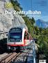 Die Zentralbahn. Schweizer Alpenbahn auf Meterspur. Beat Moser Peter Pfeiffer Urs Jossi BAHNEN + BERGE