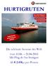 HURTIGRUTEN. Die schönste Seereise der Welt vom 11.06. 21.06.2015 Mit Flug ab/bis Stuttgart Ab 2.836,- pro Person