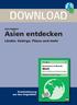 DOWNLOAD. Asien entdecken. Länder, Gebirge, Flüsse und mehr. Jens Eggert. Downloadauszug aus dem Originaltitel: