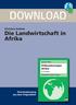 DOWNLOAD. Die Landwirtschaft in Afrika. Erdkundemappe Afrika. Christine Schlote. Downloadauszug aus dem Originaltitel: 5. 10.